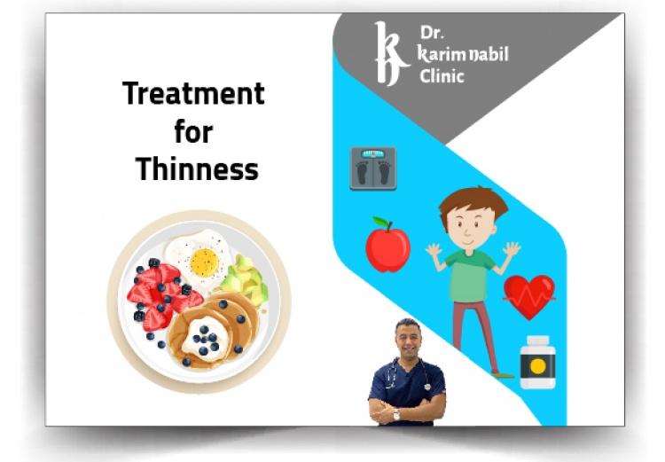 Thinness treatment
